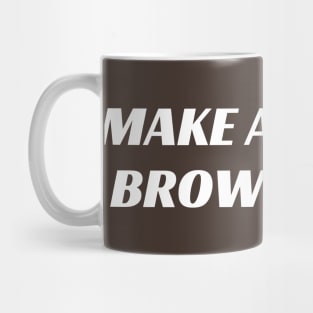 WEEN Make America Brown Again MABA Mug